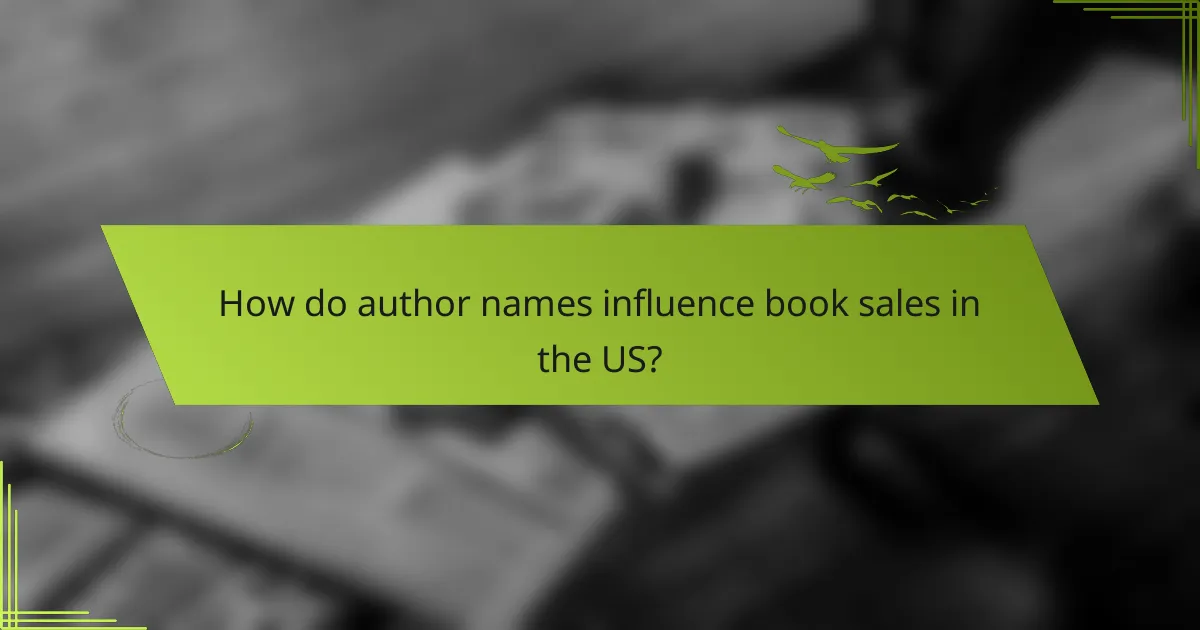 How do author names influence book sales in the US?