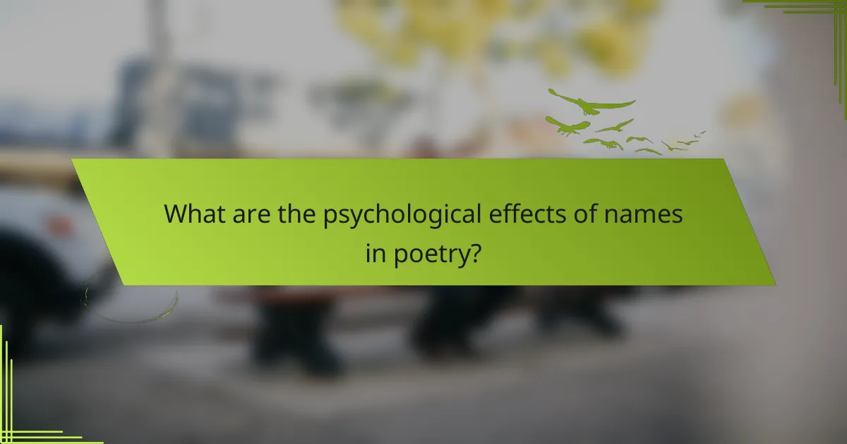 What are the psychological effects of names in poetry?